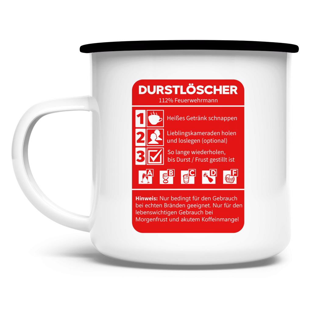 Emaille Tasse - Morgen Durstlöscher Feuerwehrmann