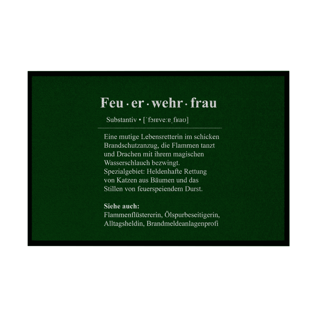 Fußmatte mit Gummirand - Feuerwehrfrau Definition