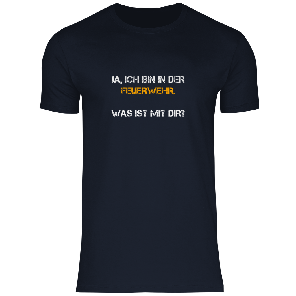 Herren T-Shirt - Ich bin in der Feuerwehr