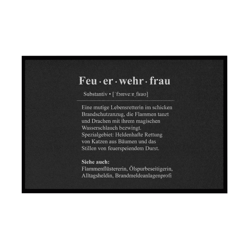Fußmatte mit Gummirand - Feuerwehrfrau Definition