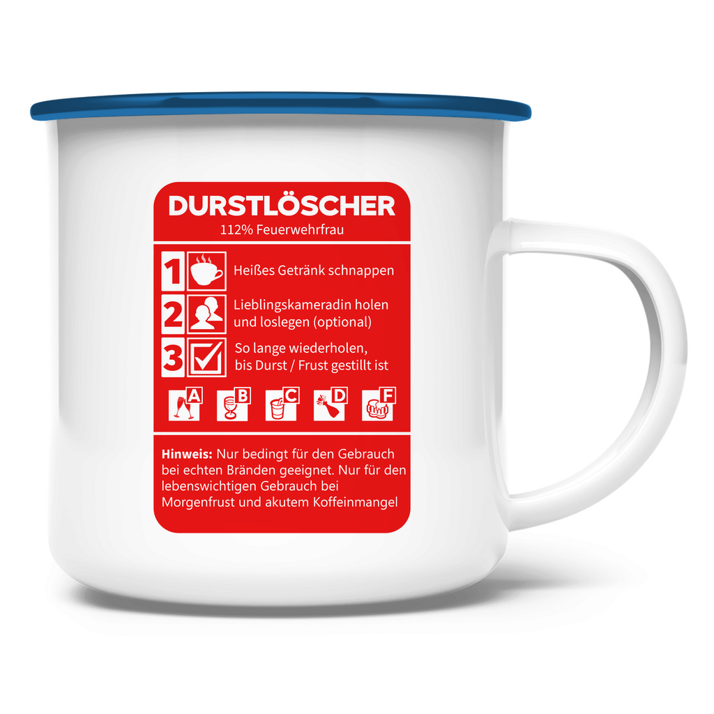 Emaille Tasse - Morgen Durstlöscher Feuerwehrfrau