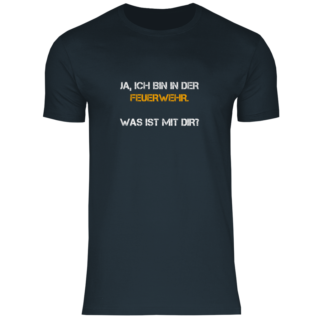 Herren T-Shirt - Ich bin in der Feuerwehr