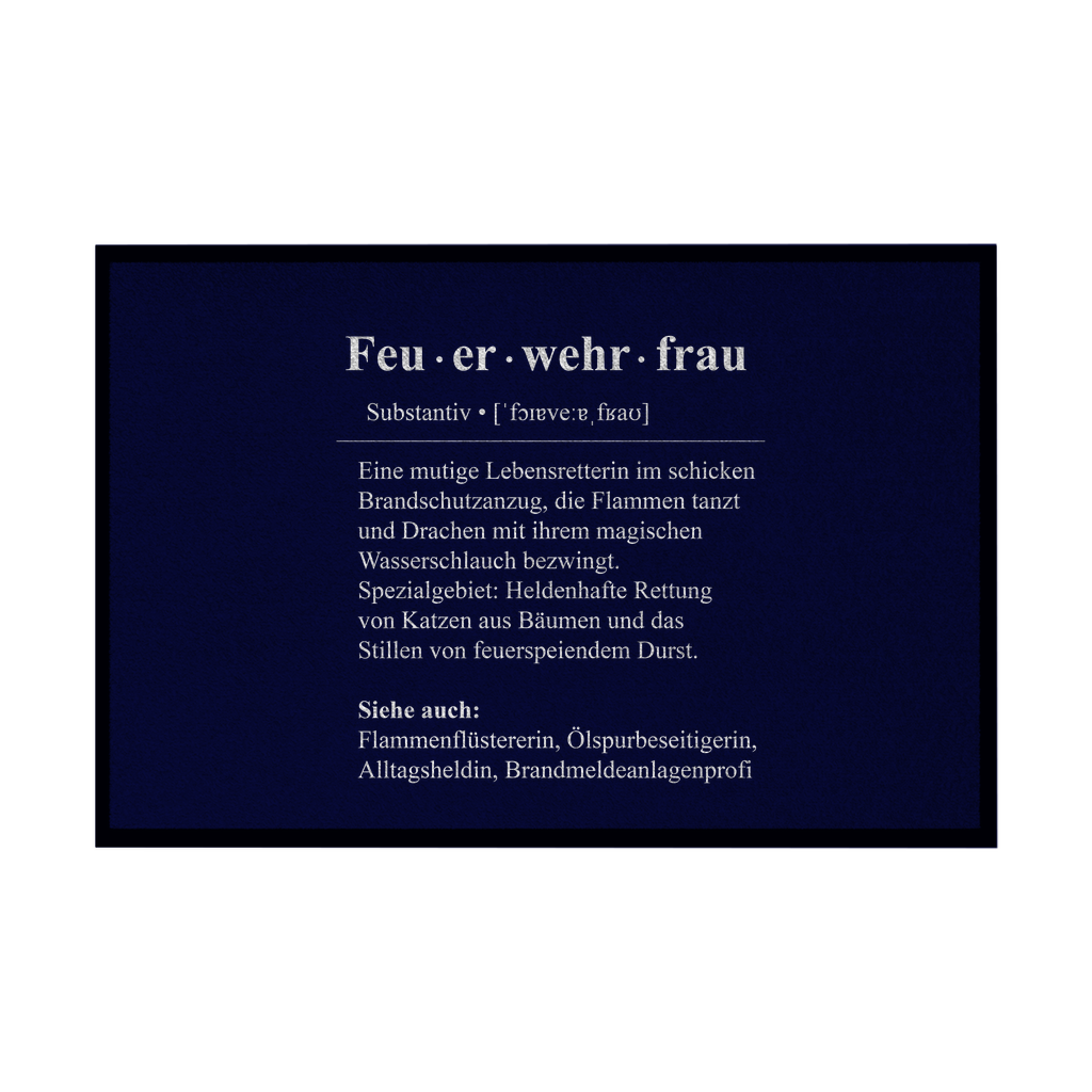 Fußmatte mit Gummirand - Feuerwehrfrau Definition