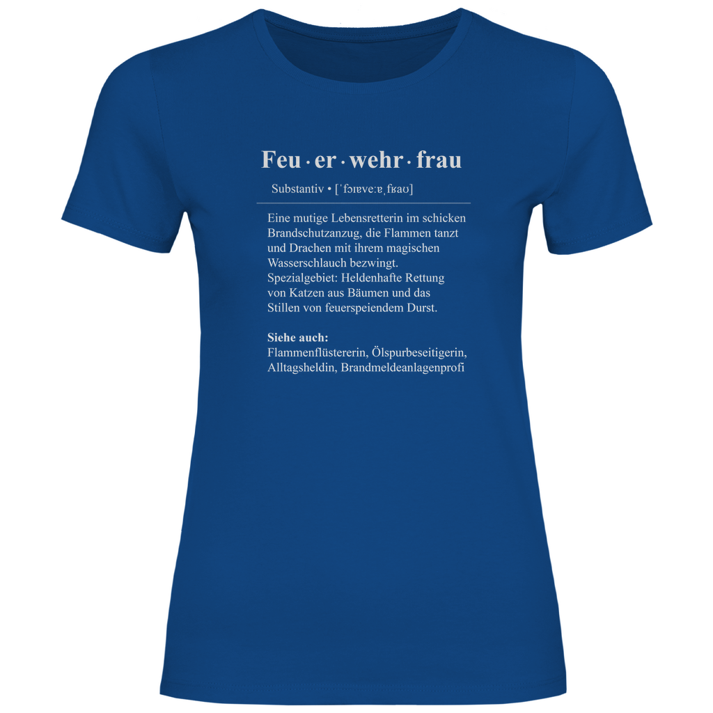 Damen T-Shirt - Feuerwehrfrau Definition