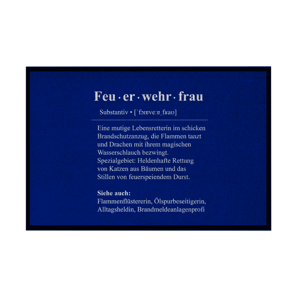 Fußmatte mit Gummirand - Feuerwehrfrau Definition