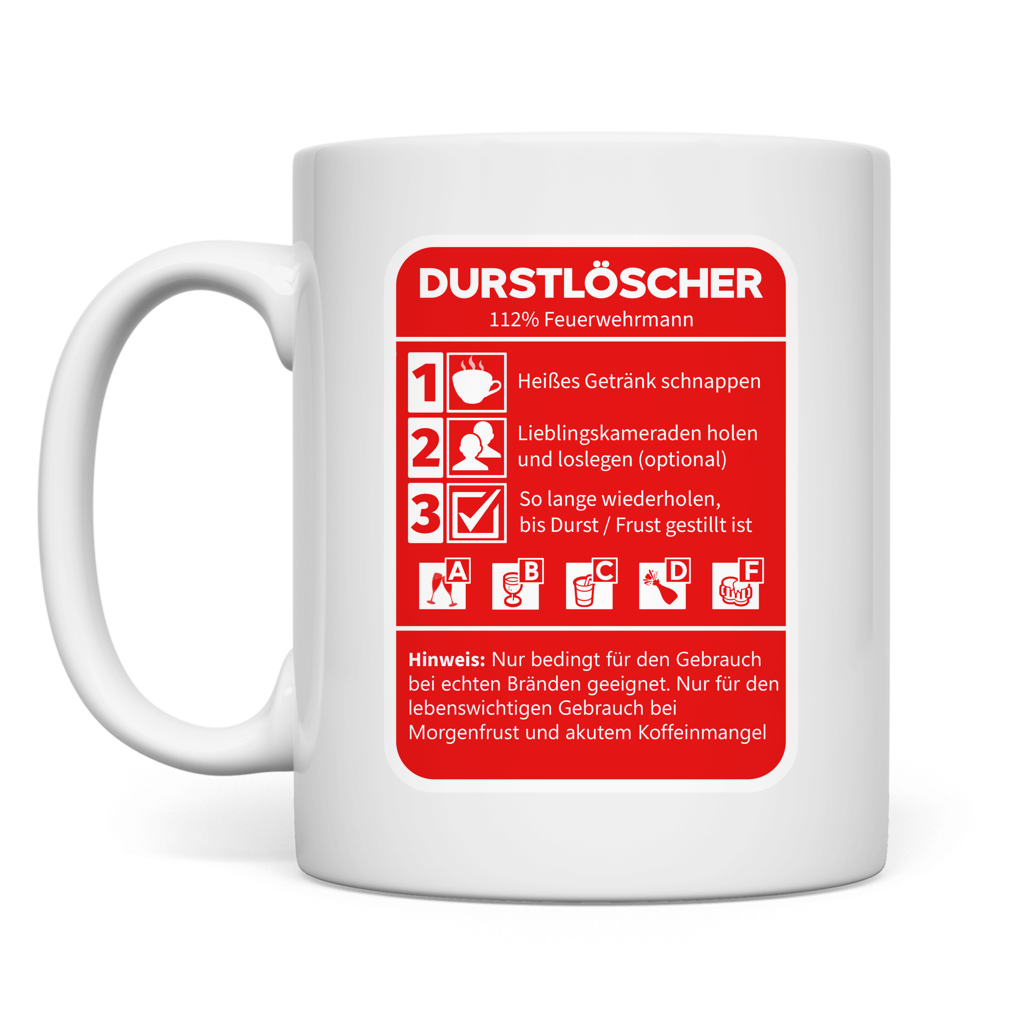 Tasse - Morgen Durstlöscher Feuerwehrmann
