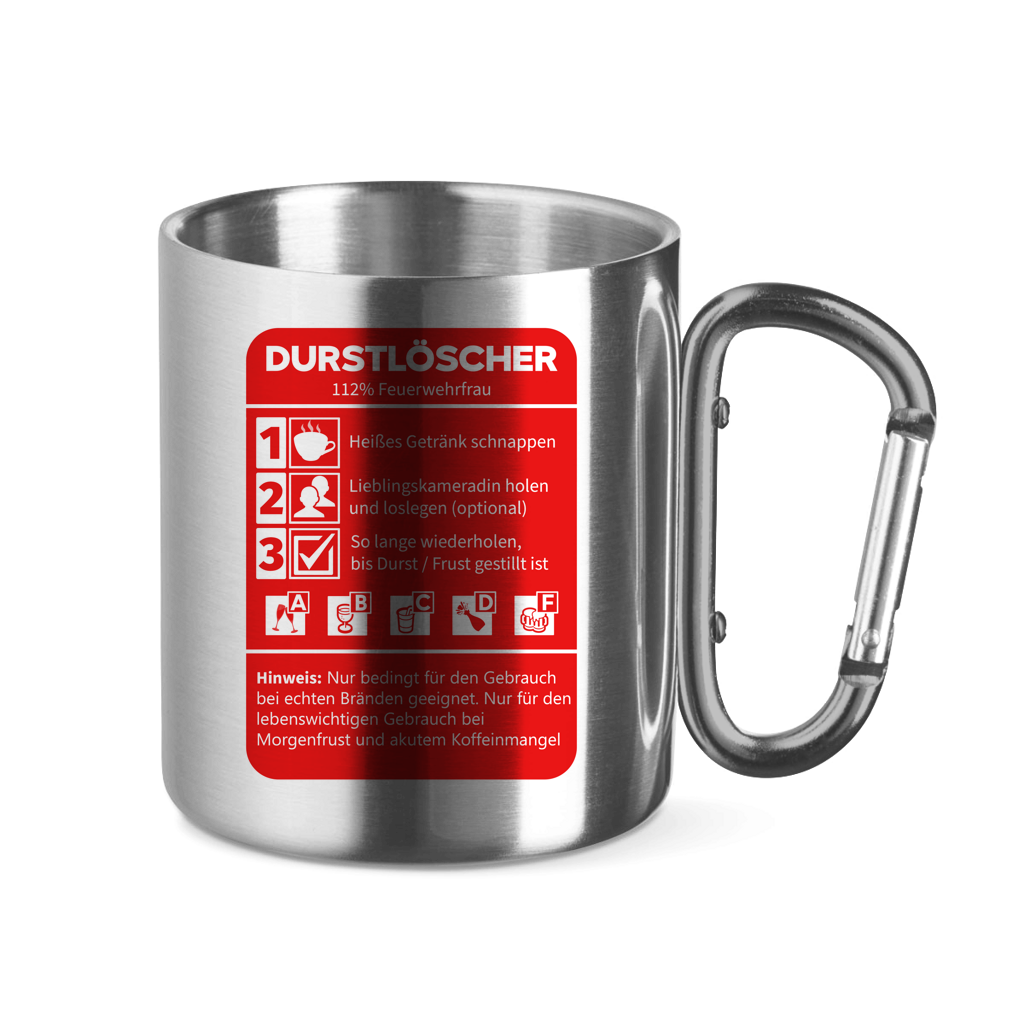Edelstahltasse mit Karabinergriff - Morgen Durstlöscher Feuerwehrfrau