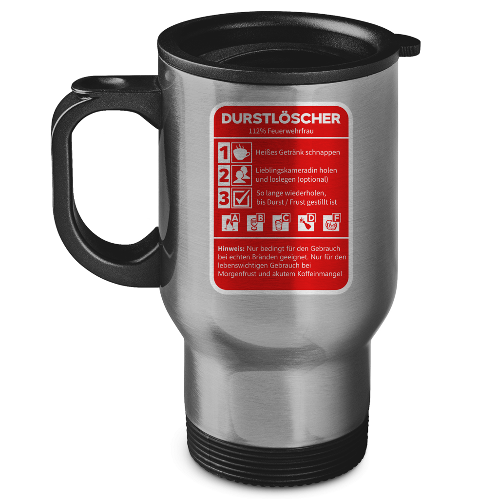 Edelstahl-Thermobecher - Morgen Durstlöscher Feuerwehrfrau