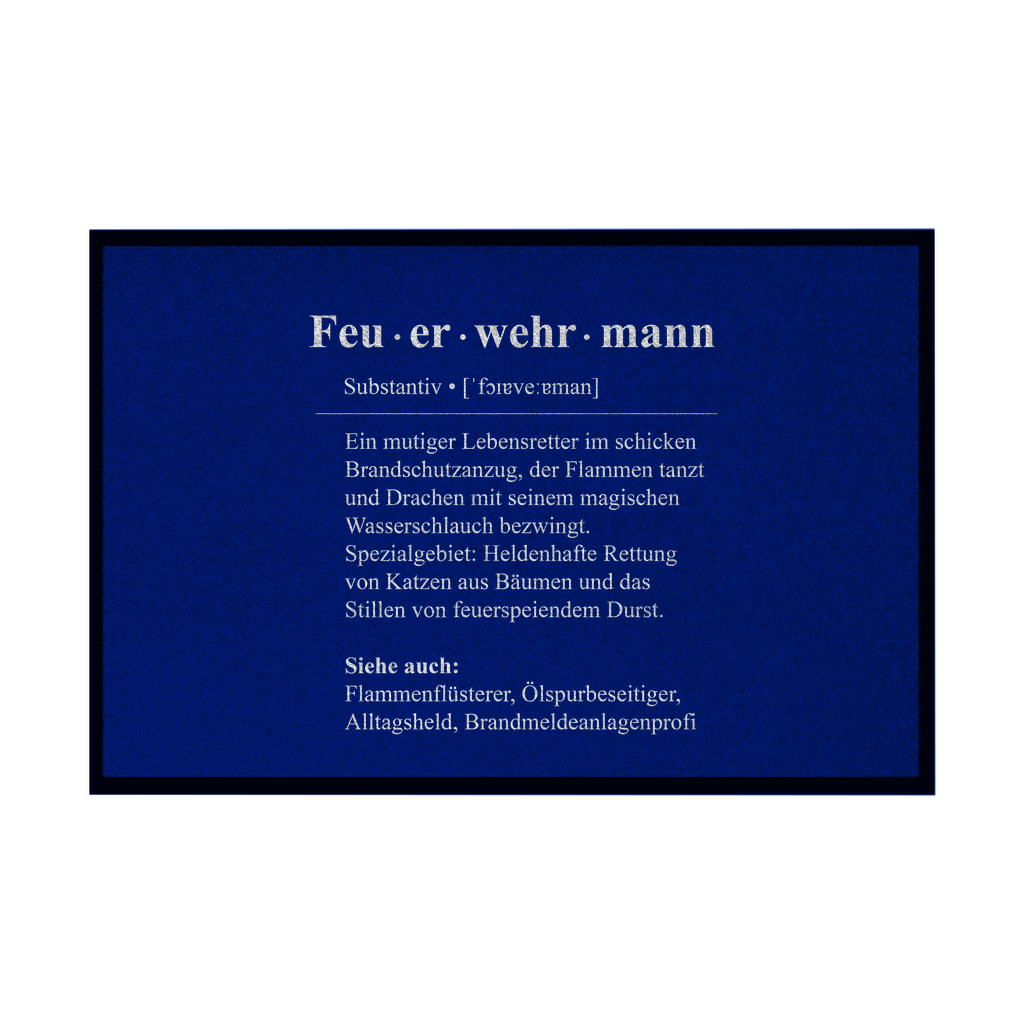 Fußmatte mit Gummirand - Feuerwehrmann Definition