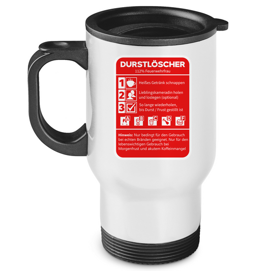 Edelstahl-Thermobecher - Morgen Durstlöscher Feuerwehrfrau