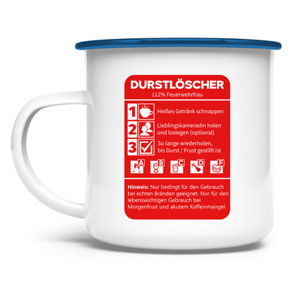Emaille Tasse - Morgen Durstlöscher Feuerwehrfrau