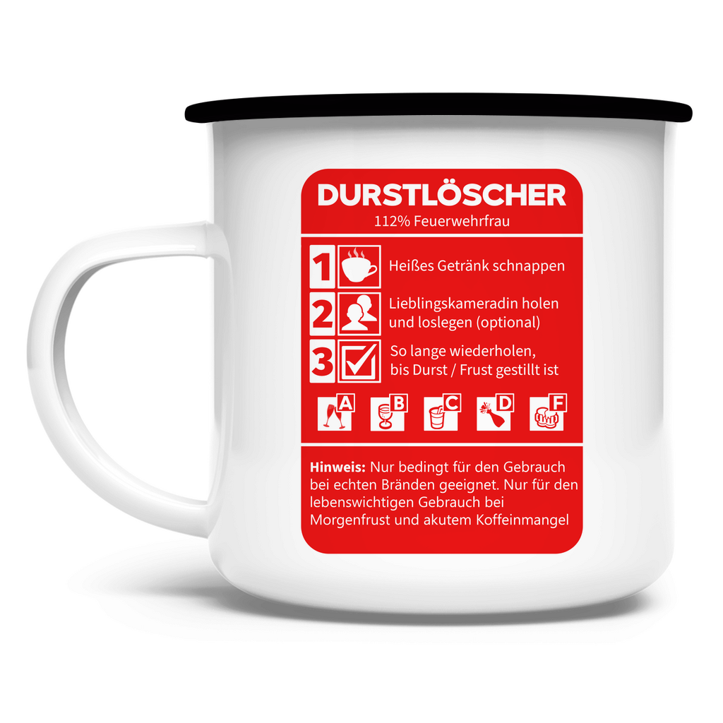 Emaille Tasse - Durstlöscher Feuerwehrfrau