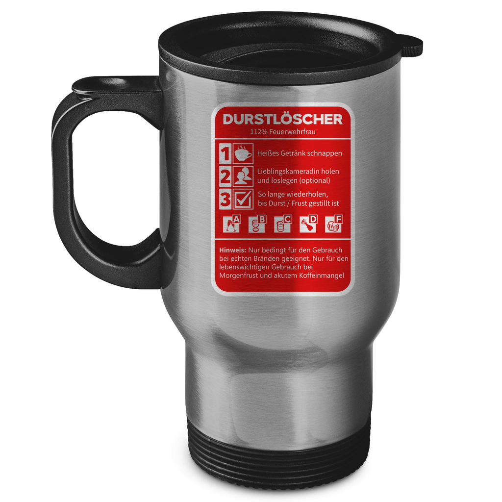 Edelstahl-Thermobecher - Morgen Durstlöscher Feuerwehrfrau