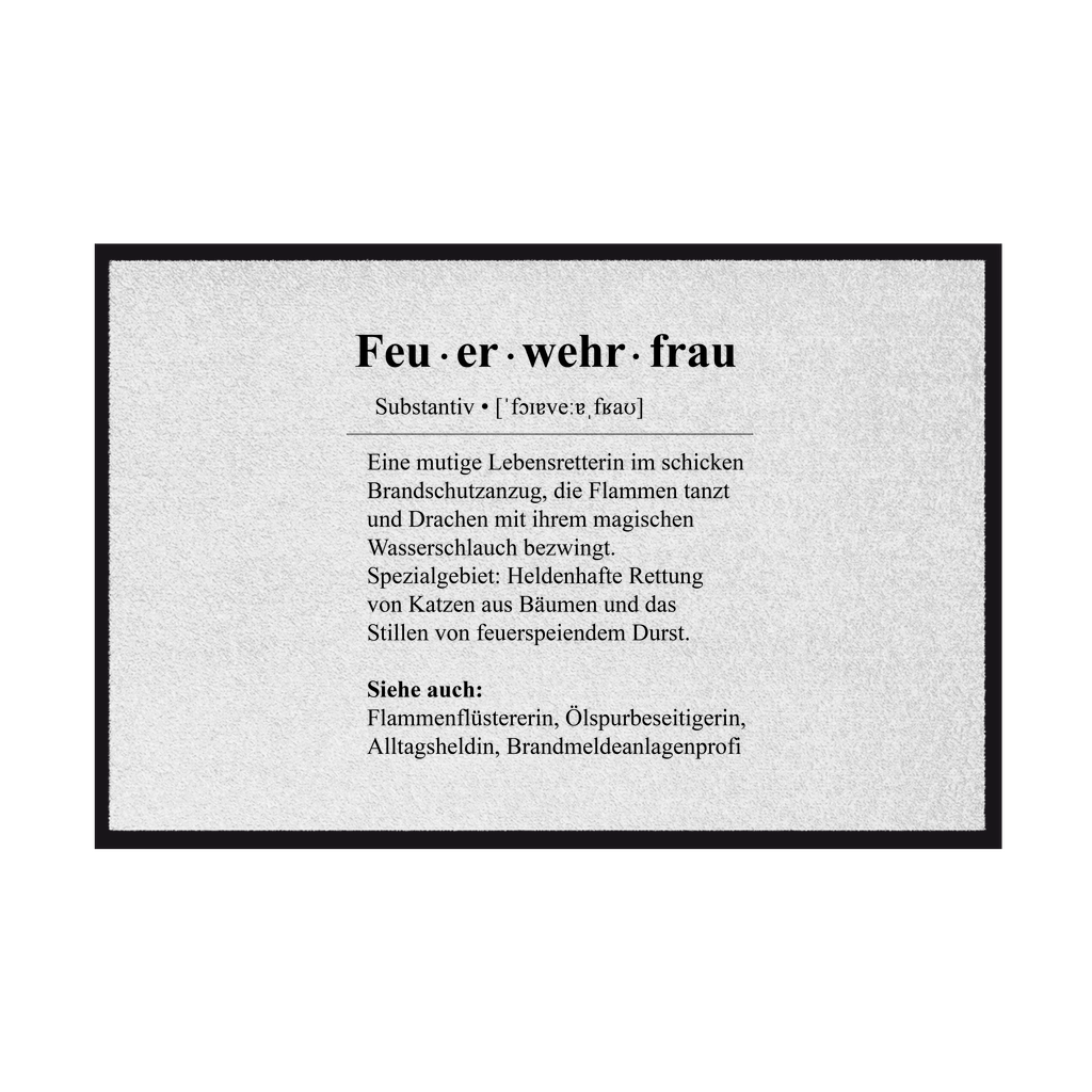 Fußmatte mit Gummirand - Feuerwehrfrau Definition